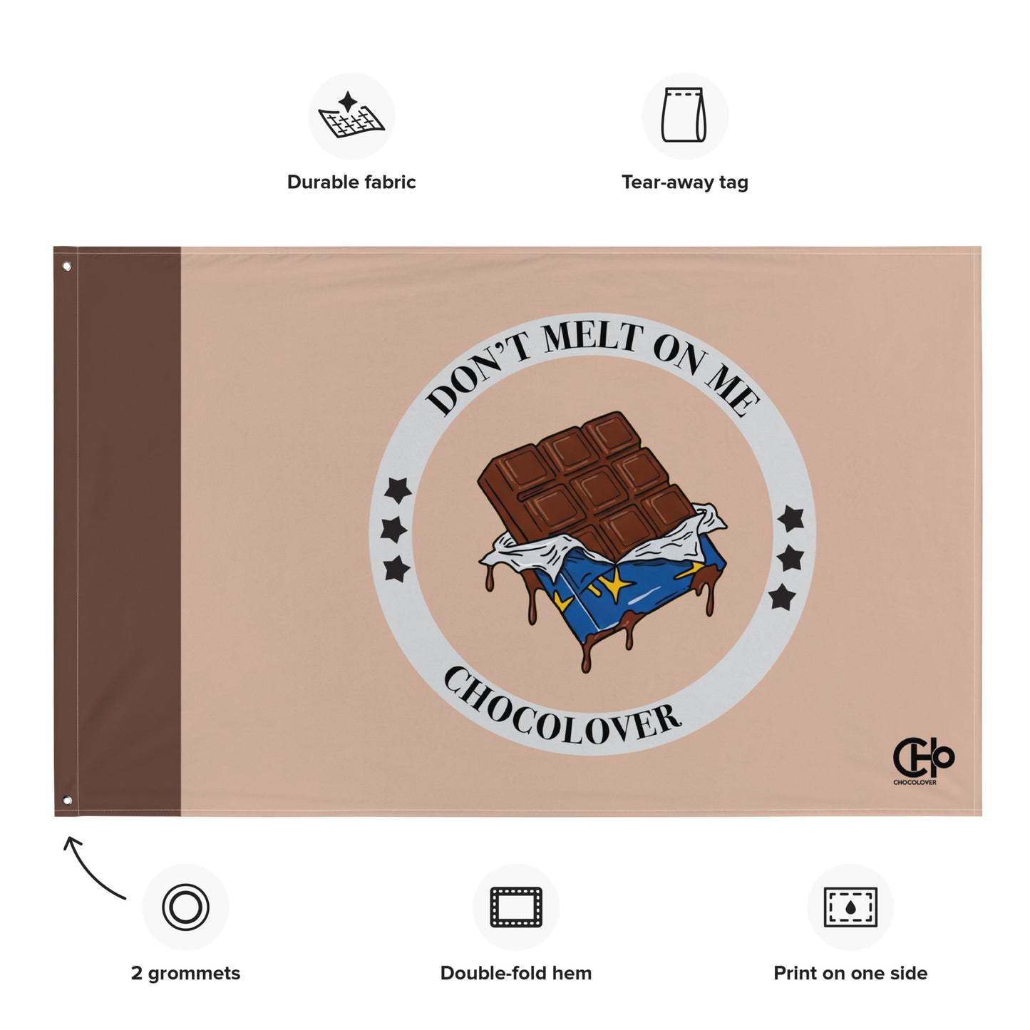 ChocoAddict - Don't Melt On Me Flag